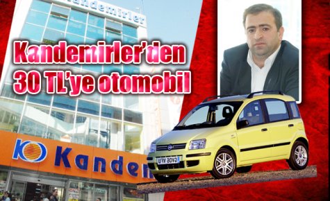 Kandemirler?den 30 TL?ye otomobil