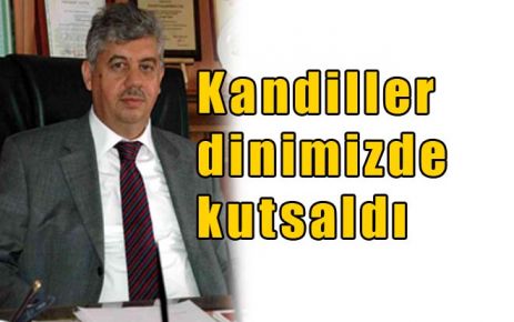Kandiller dinimizde kutsaldır