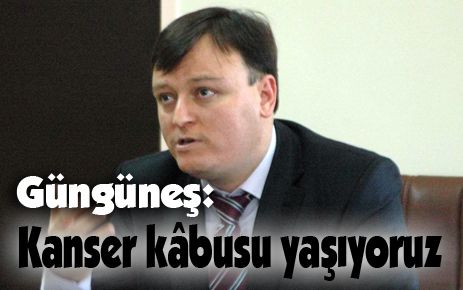 Kanser Kabusu Yaşıyoruz