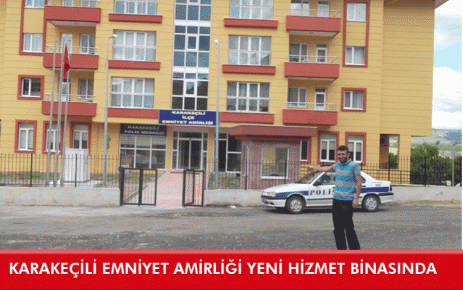 Karakeçili emniyet amirliği yeni hizmet binasında