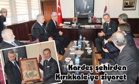 Kardeş şehirden Kırıkkale?ye ziyaret