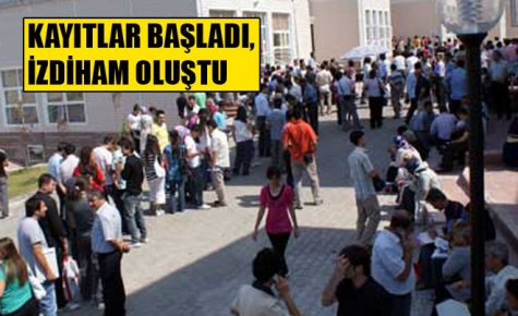 KAYITLAR BAŞLADI, İZDİHAM OLUŞTU