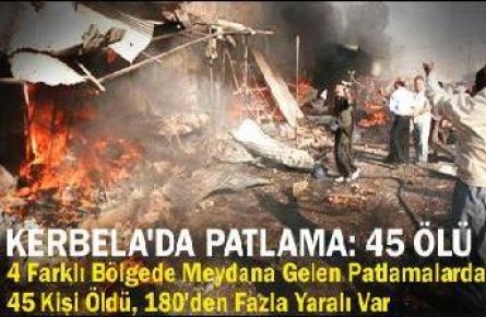 KERBELA`DA PATLAMA: 45 ÖLÜ