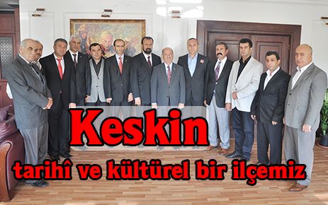 ?Keskin, tarihi ve kültürel bir ilçemiz?