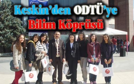 Keskin?den ODTÜ?ye Bilim Köprüsü