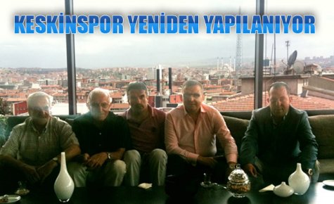 KESKİNSPOR ANKARA?DA MASAYA YATIRILDI