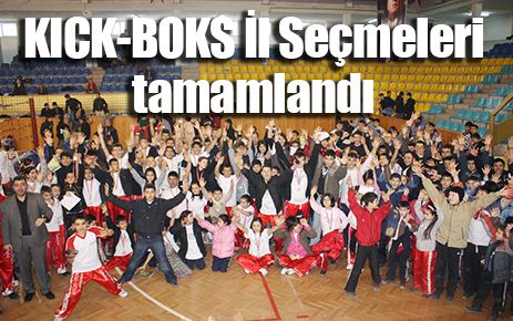 Kick-Boks İl Seçmeleri sona erdi