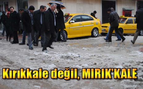 KIRIKKALE DEĞİL MIRIK?KALE