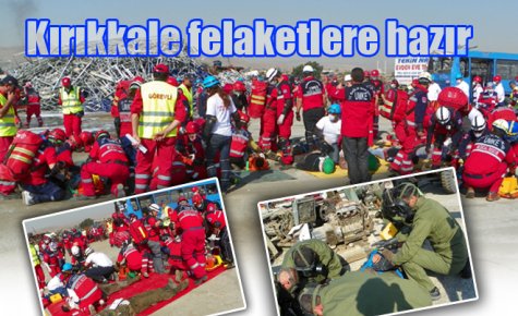 Kırıkkale felaketlere hazır     