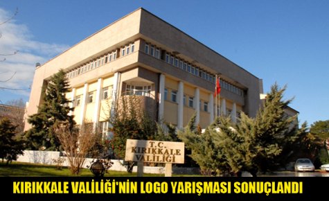 KIRIKKALE VALİLİĞİ`NİN LOGO YARIŞMASI SONUÇLANDI