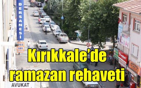 Kırıkkale?de ramazan rehaveti 