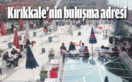 Kırıkkalelilerin buluşma adresi: Özgür Teras Cafe