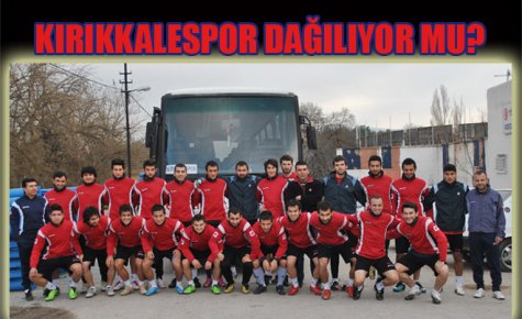 KIRIKKALESPOR DAĞILIYOR MU?