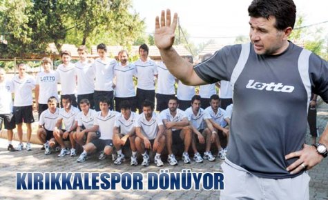KIRIKKALESPOR DÖNÜYOR