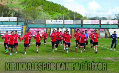 KIRIKKALESPOR KAMPA GİRİYOR  