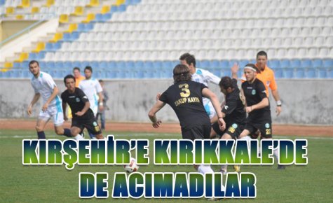 KIRŞEHİR?E KIRIKKALE?DE DE ACIMADILAR