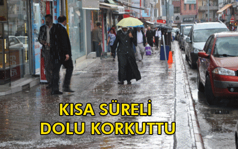 Kısa süreli dolu korkuttu