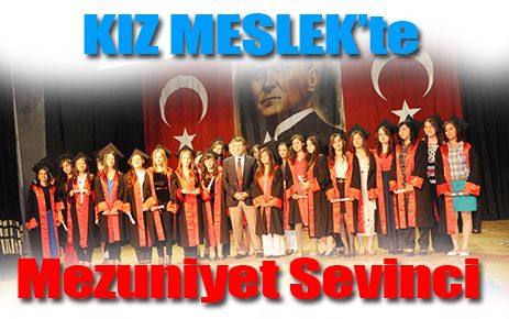 Kız Meslek?te mezuniyet sevinci