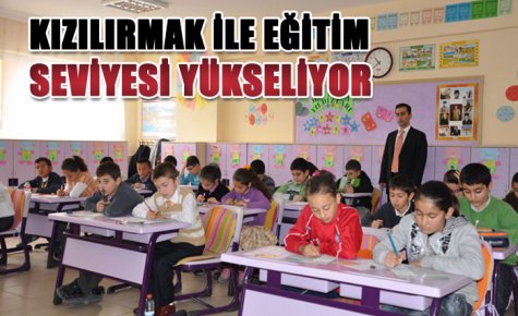 KIZILIRMAK İLE EĞİTİM SEVİYESİ YÜKSELİYOR