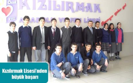 Kızılırmak Lisesi?nden büyük başarı 