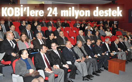 KOBİ?lere 24 milyon destek verilecek