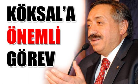 KÖKSAL?A ÖNEMLİ GÖREV 