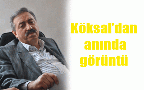 Köksal?dan anında görüntü  