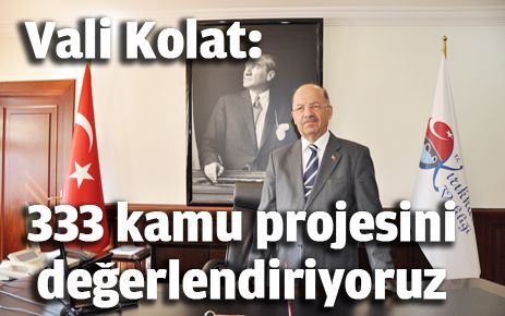 Kolat, 333 kamu projesini değerlendiriyoruz