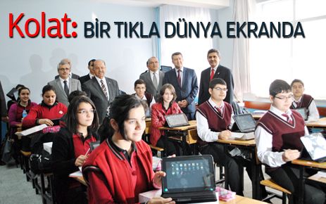 Kolat, ?Bir tıkla bütün dünya ekranda?