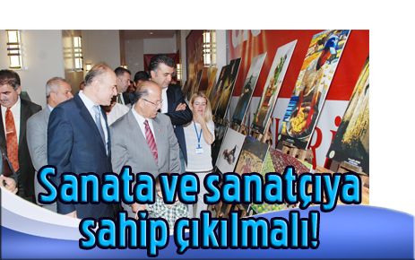 Kolat: Sanata ve sanatçıya sahip çıkmalıyız
