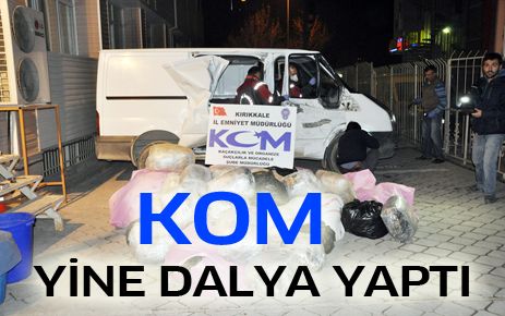 KOM yine dalya yaptı