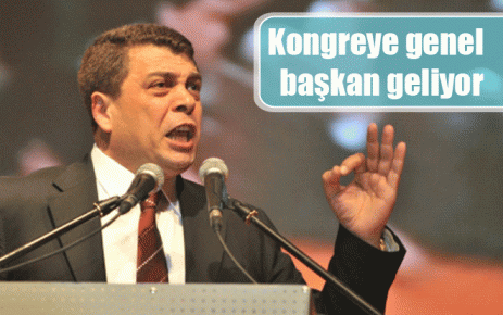 Kongreye genel başkan geliyor