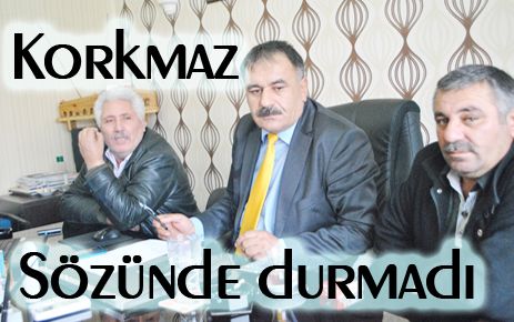 Korkmaz sözünde durmadı
