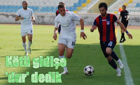 Kötü gidişe `dur` dedik