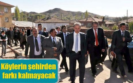 Köylerin şehirden farkı kalmayacak