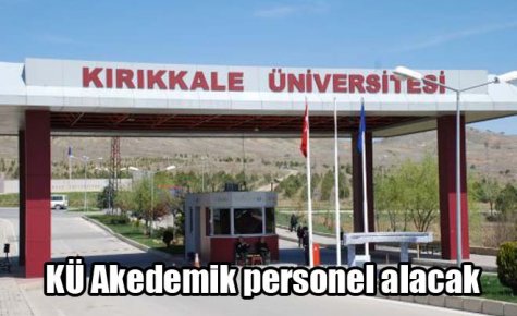 KÜ Akedemik personel alacak