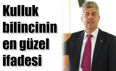 Kulluk bilincinin en güzel ifadesi