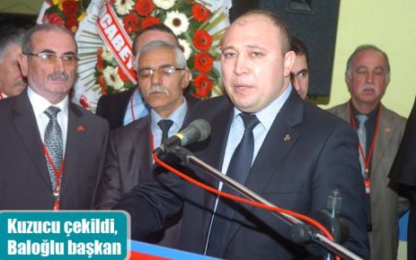 Kuzucu çekildi, Baloğlu başkan