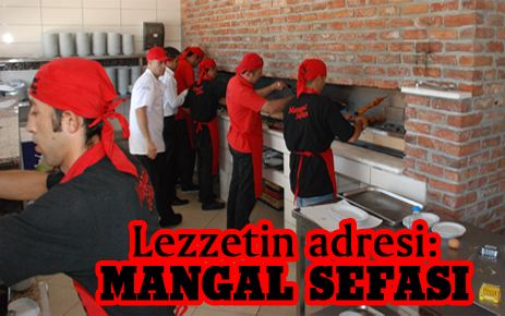 Lezzetin adresi:Mangal Sefası