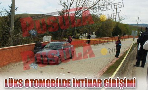 LÜKS OTOMOBİLDE İNTİHAR GİRİŞİMİ 