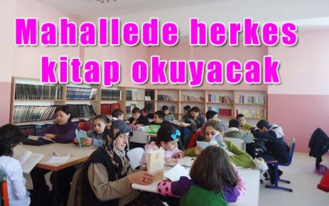Mahallede herkes kitap okuyacak 