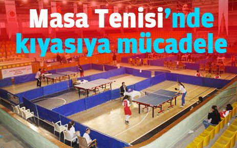 Masa Tenisinde kıyasıya mücadele