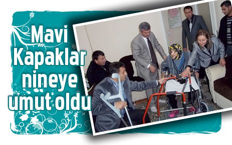 Mavi kapaklar nineye umut oldu