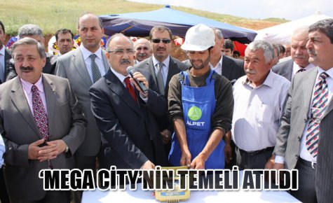 ?MEGA CİTY?NİN TEMELİ ATILDI