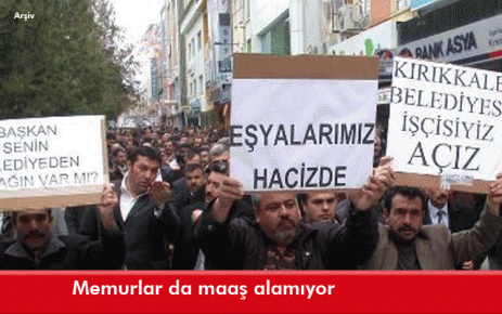 Memurlar da maaş alamıyor