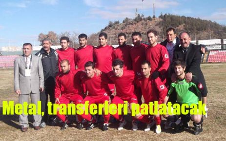 Metal, transferleri patlatacak