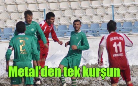 Metal?den tek kurşun