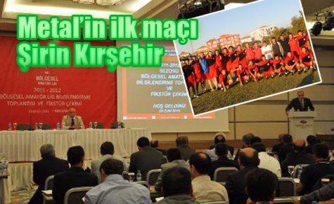 Metal?in ilk maçı Şirin Kırşehir 