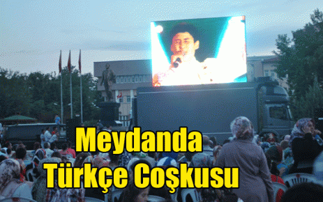 Meydanda Türkçe Coşkusu