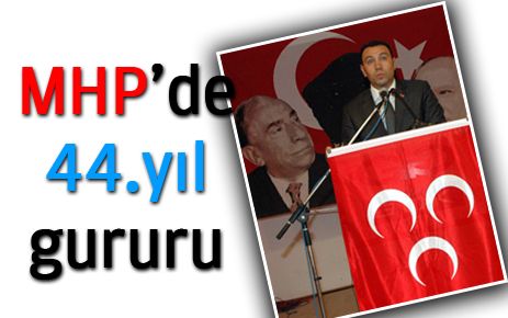 MHP?de 44. yıl gururu